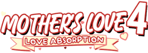 Mother's Love - Love Absorption IV Title