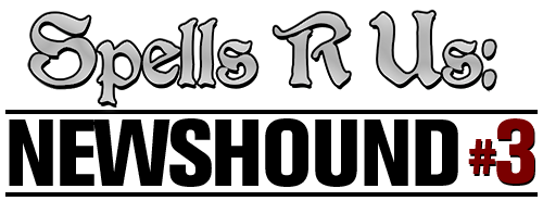 Spells R Us - Newshound III Title