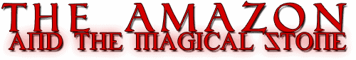 The Amazon and the Magical Stone Title